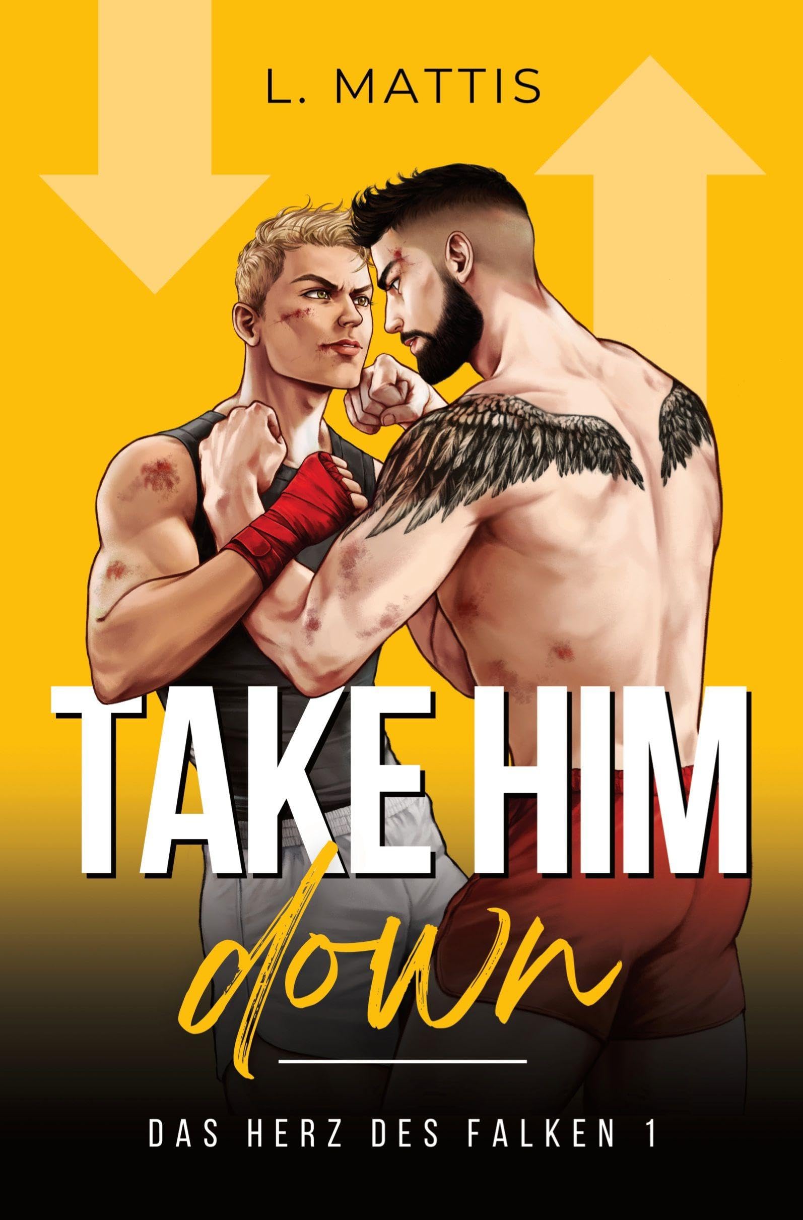 Take Him Down: Das Herz des Falken 1