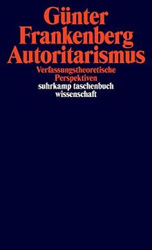 Autoritarismus: Verfassungstheoretische Perspektiven (suhrkamp taschenbuch wissenschaft)
