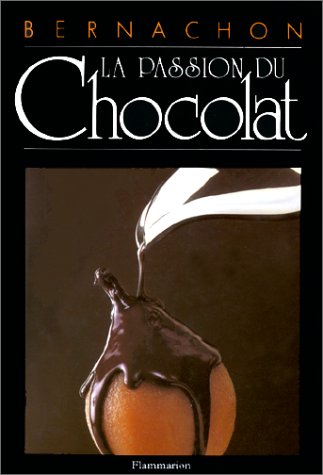 洋書 La Passion du Chocolat by Bernachon Amazon.com: LA PASSION DU CHOCOLAT: 9782082000635: Bernachon