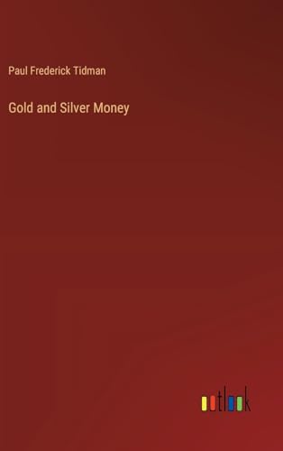 Gold and Silver Money