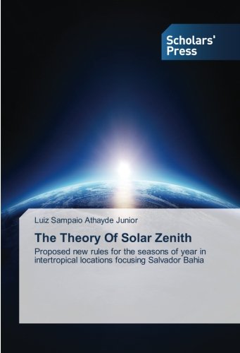 The Theory Of Solar Zenith: Proposed new rules for the seasons of year in intertropical locations focusing Salvador Bahia