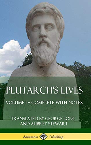 Plutarch's Lives: Volume I - Complete with Notes (Hardcover)