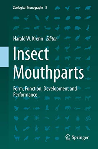 Insect Mouthparts: Form, Function, Development and Performance (Zoological Monographs, 5, Band 5)