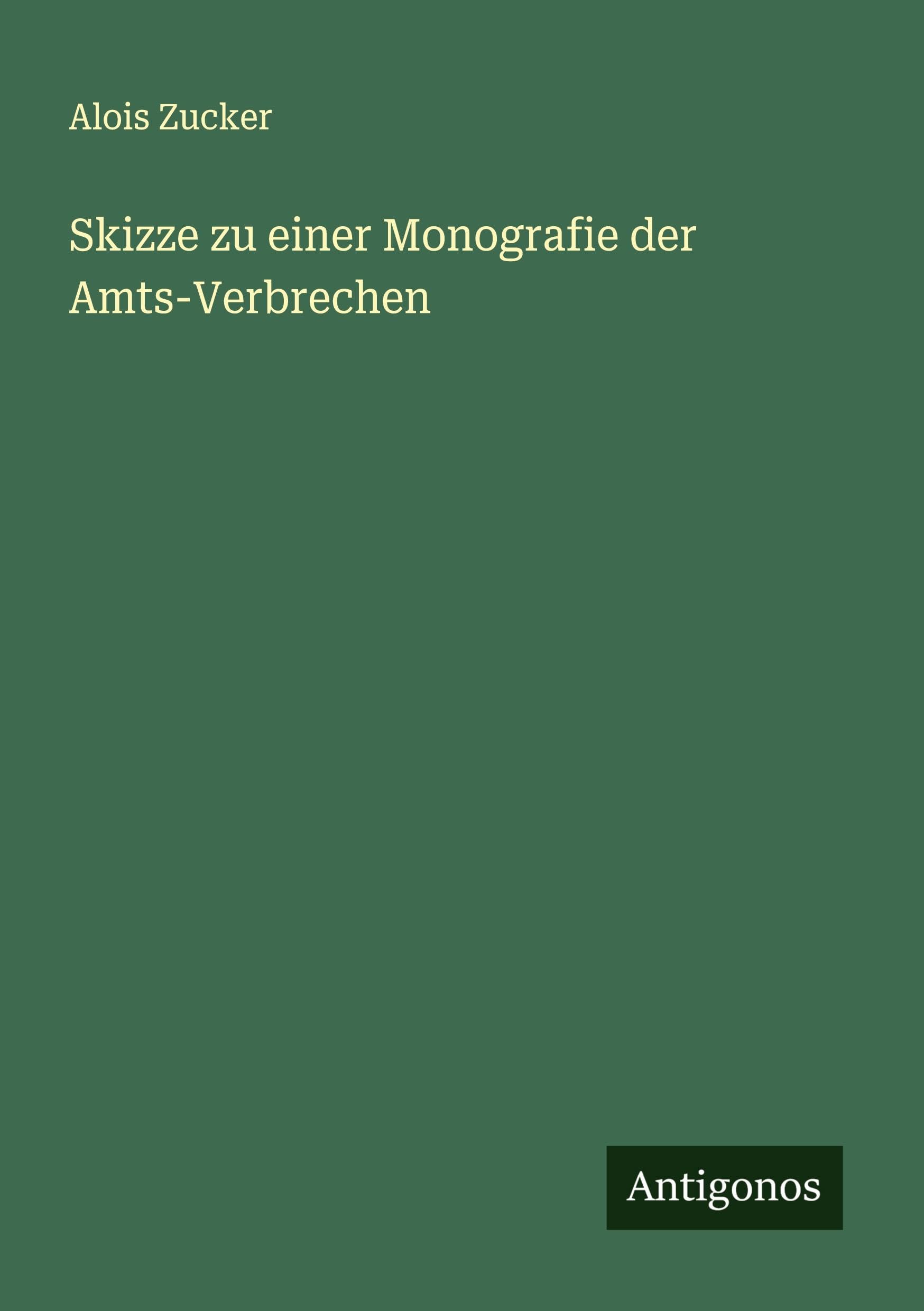 Skizze zu einer Monografie der Amts-Verbrechen