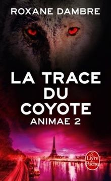 Animae. Vol. 2. La trace du coyote