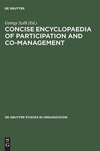 Concise Encyclopaedia of Participation and Co-Management (de Gruyter Studies in Organization, Band 38)