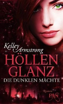 Die Dunklen Mächte: Höllenglanz: Roman (PAN) von Armstrong, Kelley | Buch | Zustand sehr gut