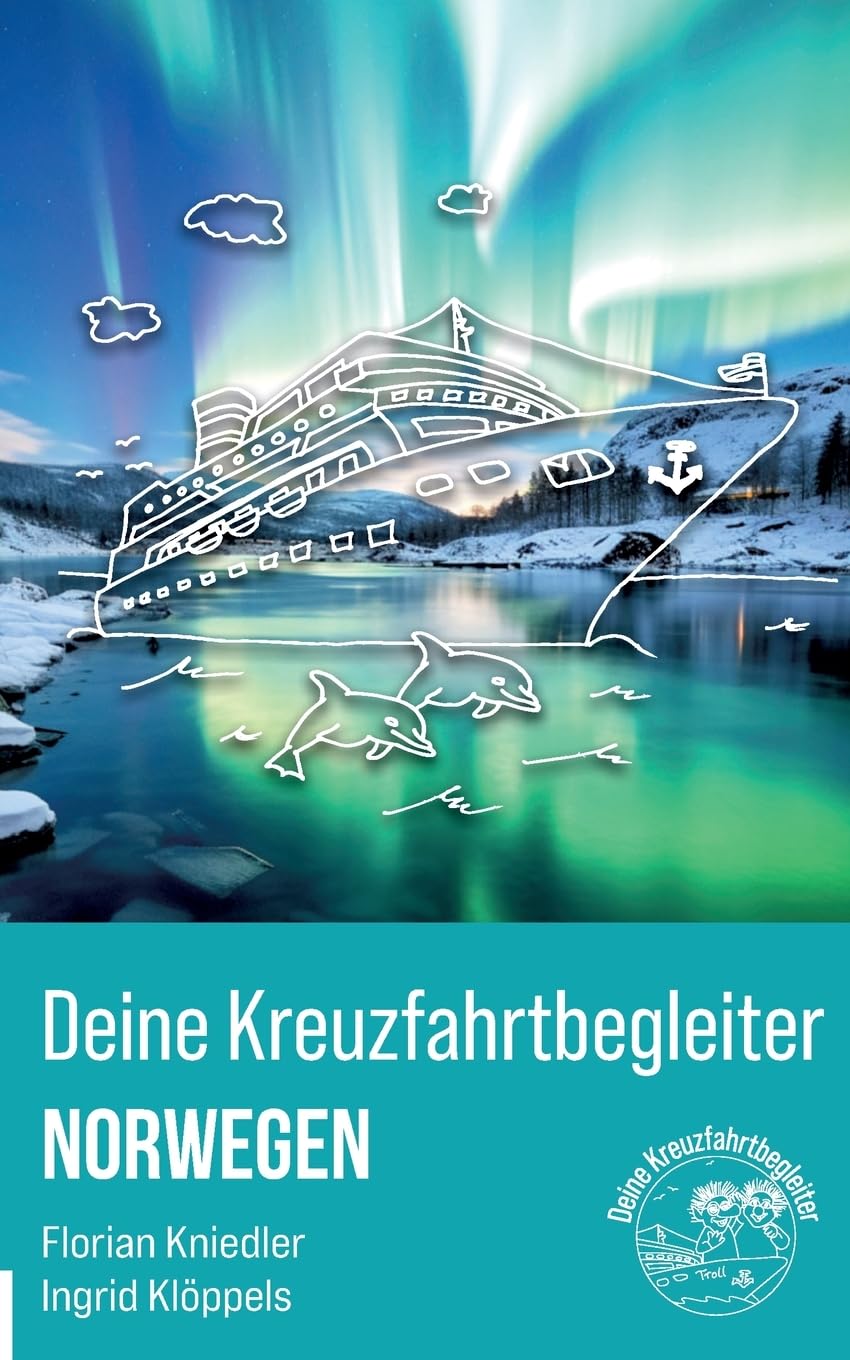 Deine Kreuzfahrtbegleiter Norwegen: Dein Reisebegleiter für die nächste Norwegenkreuzfahrt mit persönlichen Tipps von der Buchung bis zum Ende der Reise.