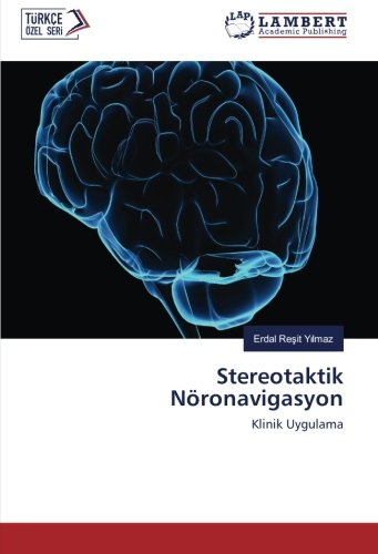 Stereotaktik Nöronavigasyon: Klinik Uygulama