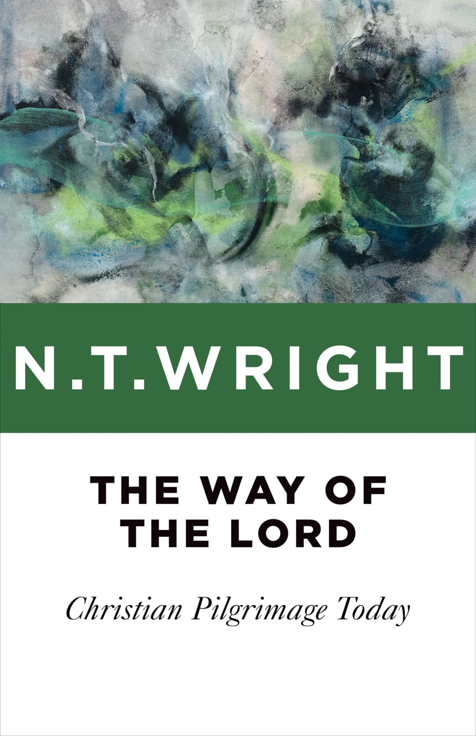 The Way to the Lord: Christian Pilgrimage Today