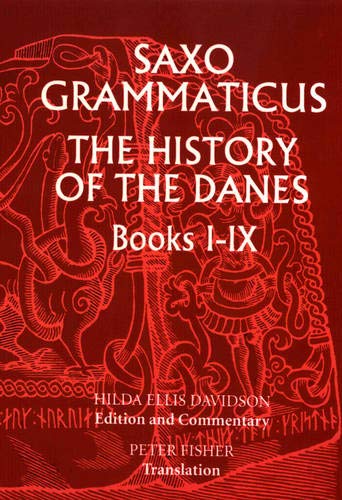 Davidson, Hilda Ellis Saxo Grammaticus, The History Of The Danes, Books I-Ix, I. English Text; Ii. Commentary