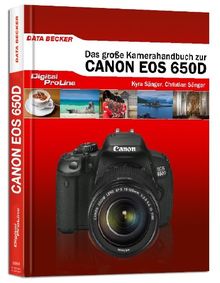 Digital ProLine - Das große Kamerahandbuch zur Canon EOS 650D