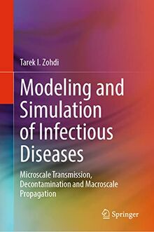 Modeling and Simulation of Infectious Diseases: Microscale Transmission, Decontamination and Macroscale Propagation