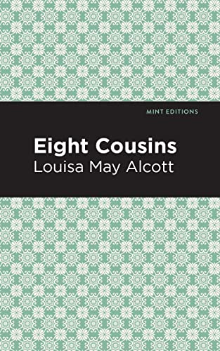 Eight Cousins (Mint Editions―The Children's Library)