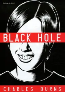 Black Hole – Charles Burns (body horror adolescente)