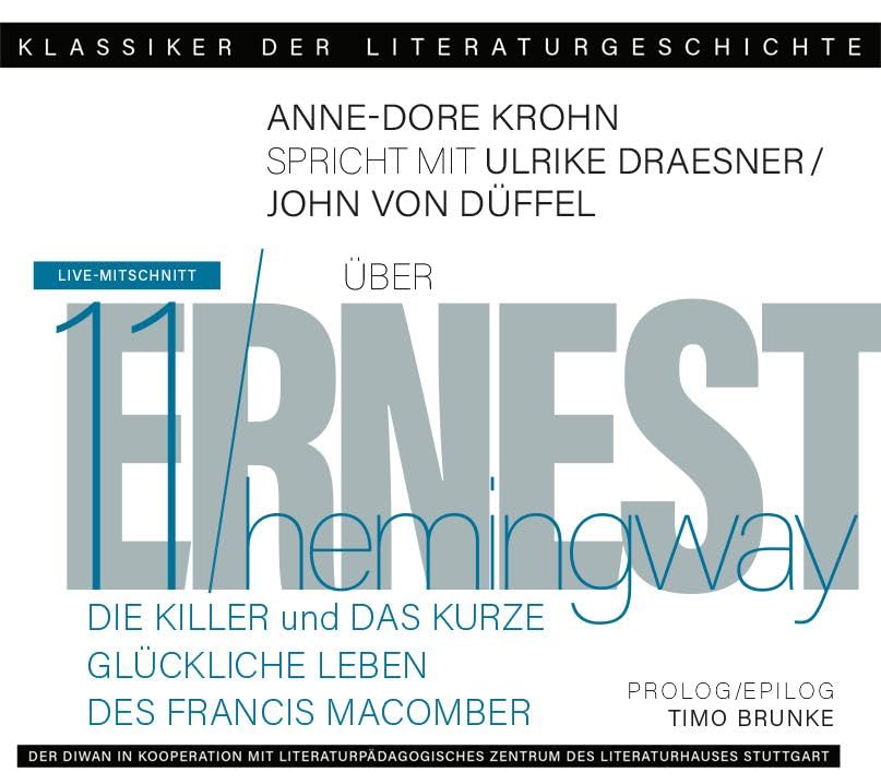 Ein Gespräch über Ernest Hemingway – Die Killer und Das kurze glückliche Leben des Francis Macomber: Klassiker der Literaturgeschichte
