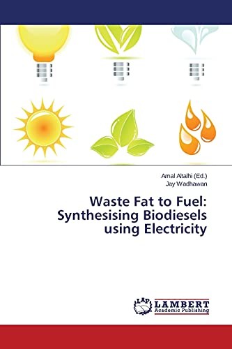 Waste Fat to Fuel: Synthesising Biodiesels using Electricity
