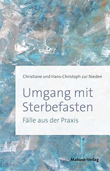 Umgang mit Sterbefasten. Fälle aus der Praxis