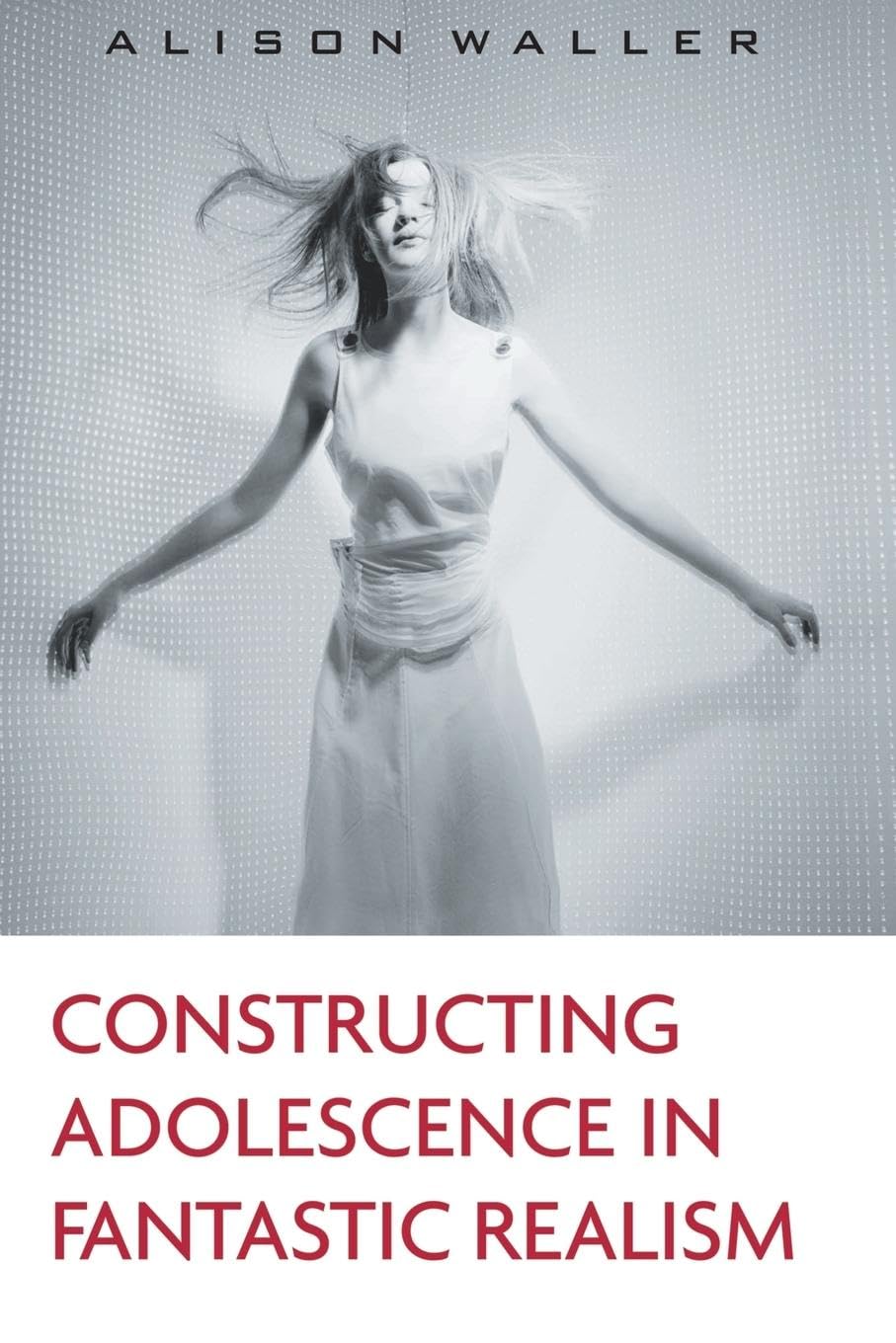 Constructing Adolescence in Fantastic Realism (Children's Literature and Culture)