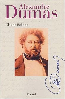 Alexandre Dumas : le génie de la vie