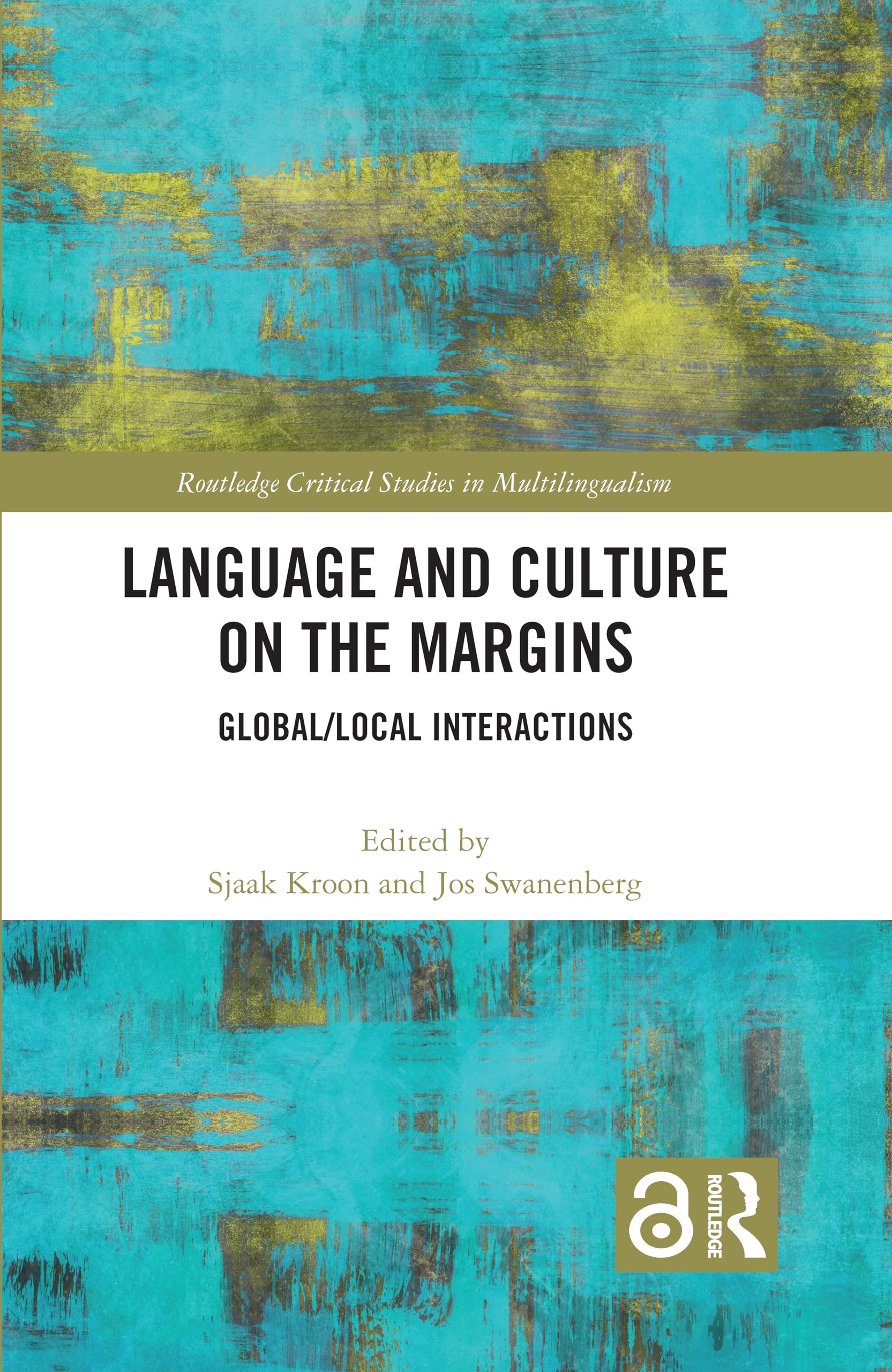 Language and Culture on the Margins: Global/Local Interactions (Routledge Critical Studies in Multilingualism)