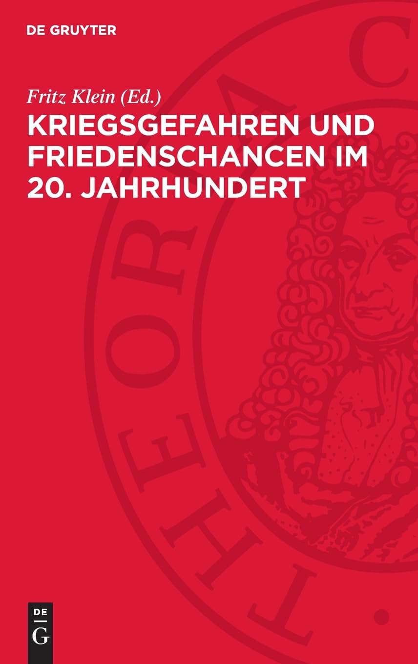 Kriegsgefahren und Friedenschancen im 20. Jahrhundert