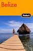 Fodor's Belize 3rd Edition (Travel Guide (3), Band 3)