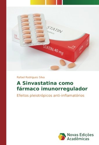 A Sinvastatina como fármaco imunorregulador: Efeitos pleiotrópicos anti-inflamatórios