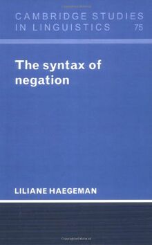 The Syntax of Negation (Cambridge Studies in Linguistics, Band 75)