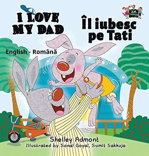 I Love My Dad: English Romanian Bilingual Edition (English Romanian Bilingual Collection)