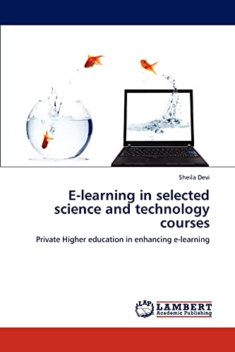 E-learning in selected science and technology courses: Private Higher education in enhancing e-learning