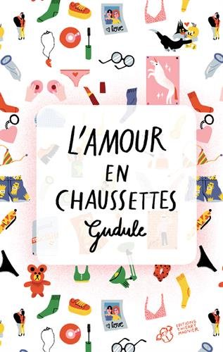 Gudule L'amour En Chaussettes