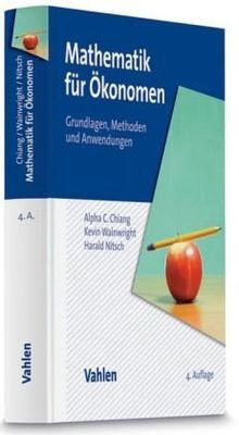 Mathematik für Ökonomen - Grundlagen, Methoden und Anwendungen