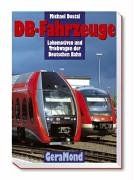 DB-Fahrzeuge. Lokomotiven und Triebwagen der Deutschen Bahn