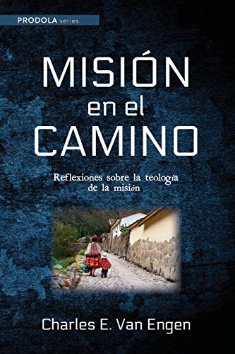 Misión en el camino: Reflexiones sobre la teología de la misión (Prodola)