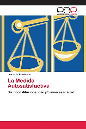 La Medida Autosatisfactiva: Su inconstitucionalidad y/o innecesariedad