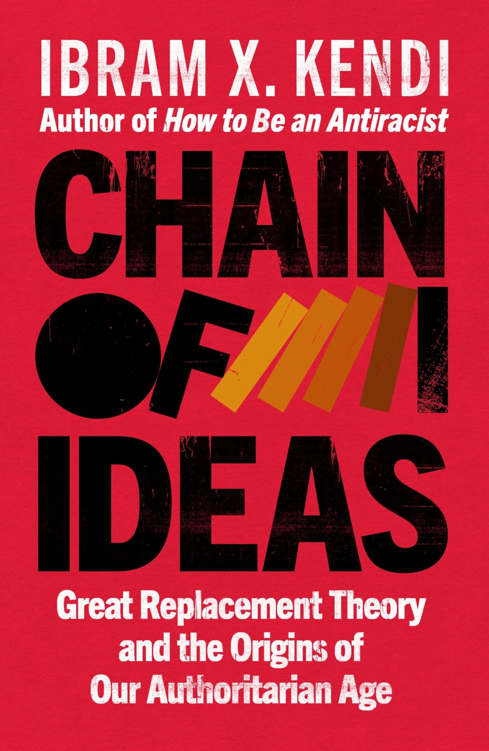 Kendi, Ibram X.: Chain of Ideas