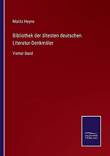 Bibliothek der ältesten deutschen Literatur-Denkmäler: Vierter Band