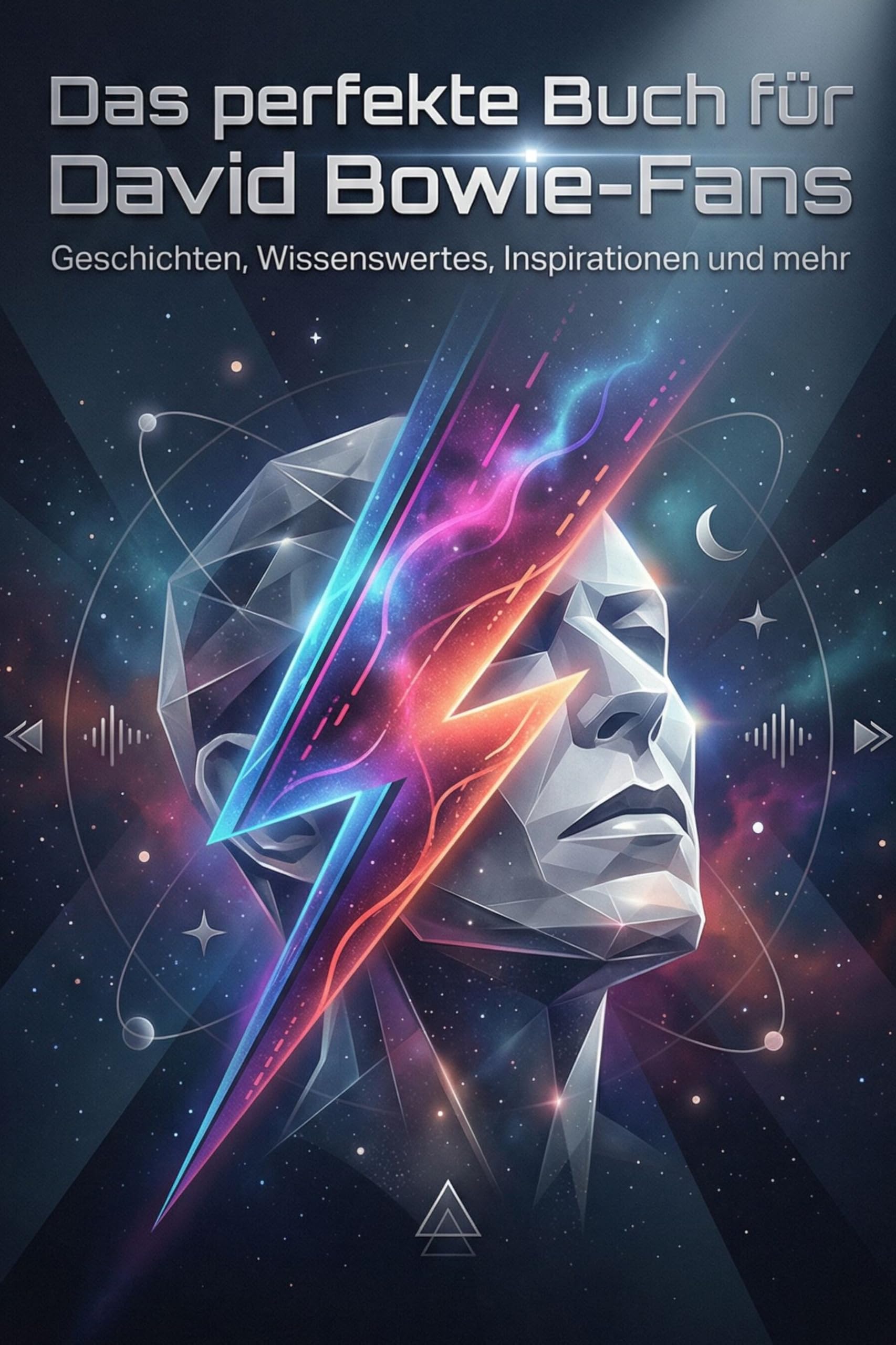 Das perfekte Buch für David Bowie-Fans: Geschichten, Wissenswertes, Inspirationen und mehr