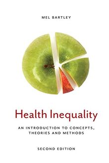 Health Inequality: An Introduction to Concepts, Theories and Methods