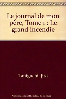 Le journal de mon père. Le grand incendie