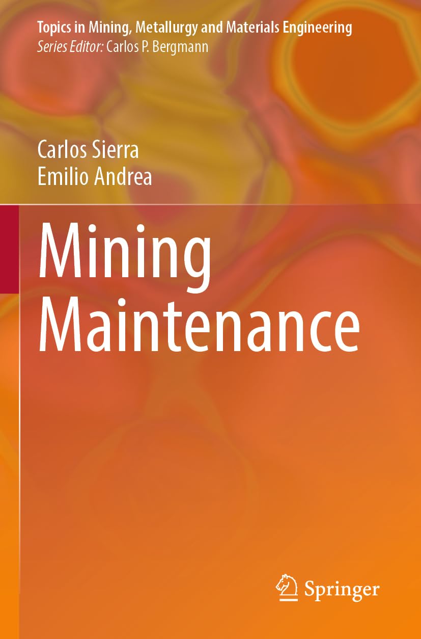 Mining Maintenance (Topics in Mining, Metallurgy and Materials Engineering)