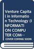 Venture Capital in Information Technology (INFORMATION COMPUTER COMMUNICATIONS POLICY)