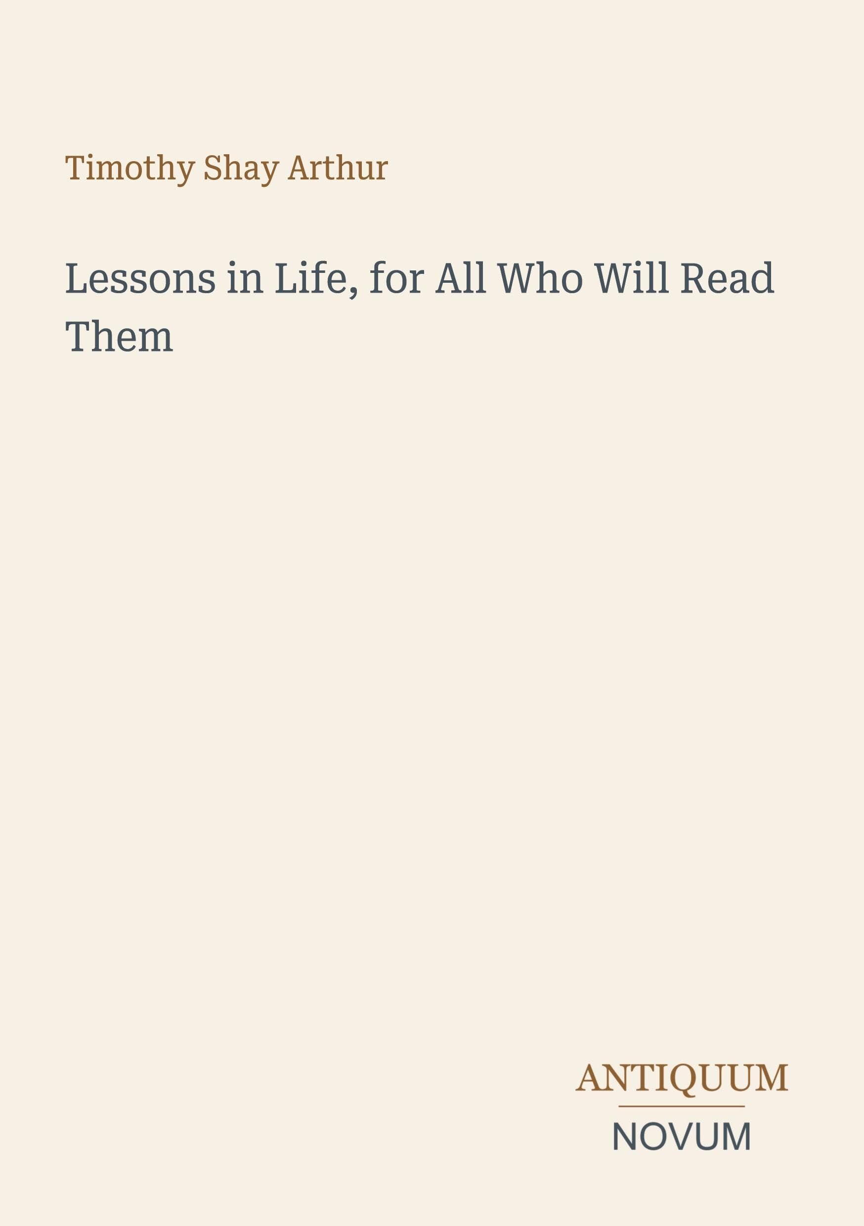 Lessons in Life, for All Who Will Read Them