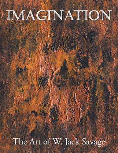 Imagination: The Art of W. Jack Savage