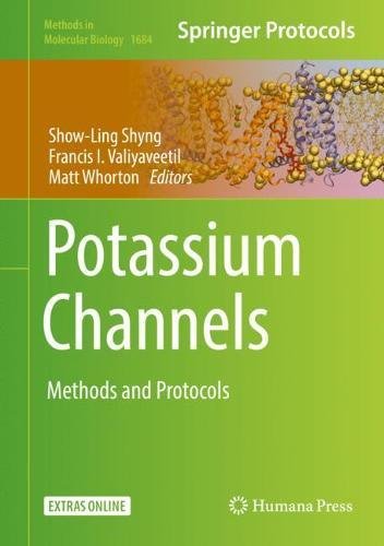 Potassium Channels: Methods and Protocols (Methods in Molecular Biology, Band 1684)