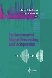 Environmental Signal Processing and Adaptation