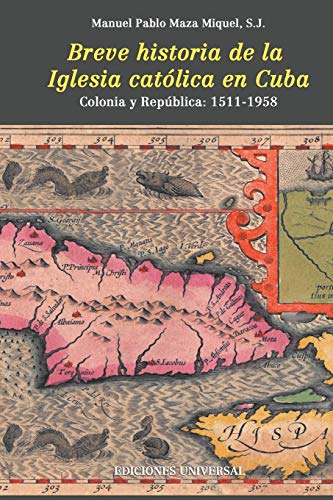 BREVE HISTORIA DE LA IGLESIA CATÓLICA EN CUBA
