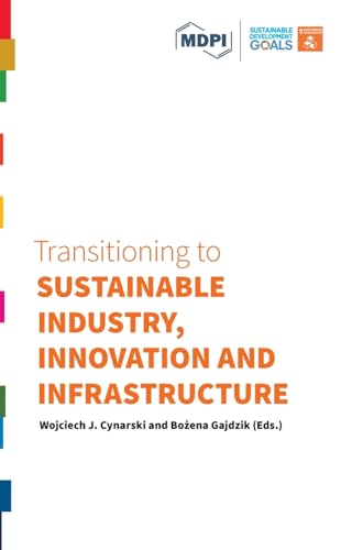 Transitioning to Sustainable Industry, Innovation and Infrastructure