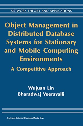 Object Management in Distributed Database Systems for Stationary and Mobile Computing Environments: A Competitive Approach (Network Theory and Applications, 12, Band 12)